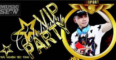 VIP PARTY - NGUYỄN HOÀNG TÔN